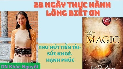 NGÀY 7  CÁNH CỬA THOÁT KHỎI SỰ KHÔNG TÍCH CỰC- 28 NGÀY THỰC HÀNH LÒNG BIẾT ƠN