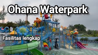 Ohana Waterpark || Berenang Asik Htm terjangkau.
