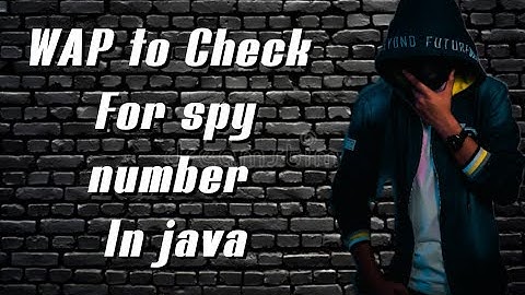 Program to Check For Spy Number In Java