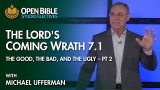 Download lagu Series: The Lord's Coming Wrath 7.1 - The Good, the Bad, and the Ugly Pt. 2 With Michael Ufferman