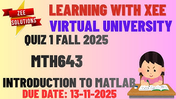 MTH643 Introduction to MATLAB Quiz 1 Fall  Virtual University of Pakistan