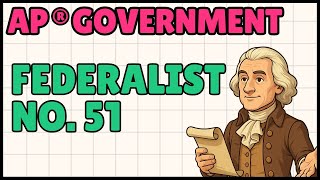 Federalist No 51 (Explained for AP Government and Politics)