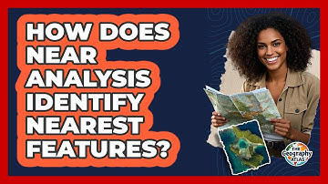 How Does Near Analysis Identify Nearest Features?