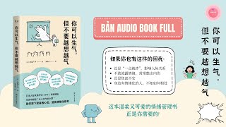【SÁCH NÓI】AUDIO BOOK《你可以生气，但不要越想越气》| Luyện Nghe Tiếng Trung | Audio Books Miễn Phí