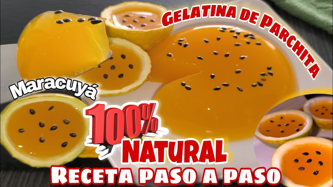 ✅ Gelatina de MARACUYÁ o PARCHITA 100% NATURAL y DELICIOSA 🍮POSTRE DE MARACUYÁ SIN HORNO y SIN LECHE