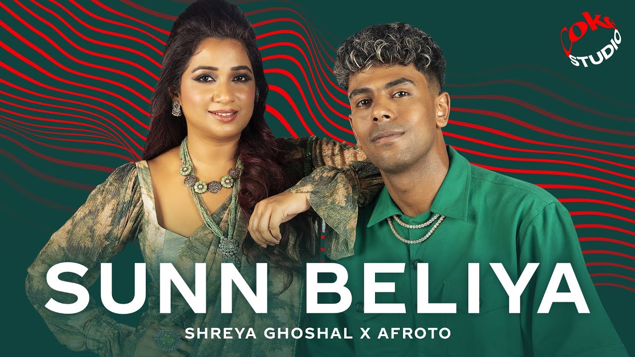 Shreya Ghoshal x Afroto  Sunn Beliya  Coke Studio