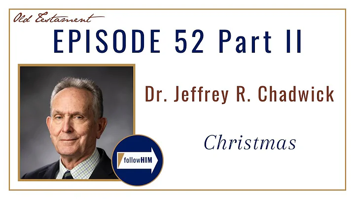 Christmas Part 2  Dr. Jeffrey Chadwick  Dec. 19 - ...