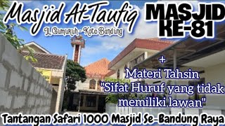 Masjid At-Taufiq | Tantangan Safari 1000 Masjid Se-Bandung Raya | #masjidke-81 #taufiq #tahsin #1000