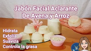 Jabón Facial Aclarante - De Avena y Arroz - Control de grasa, Suaviza e Hidrata tu piel