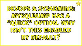 Celebrity DevOps & SysAdmins: mysqldump has a "quick" option. Why isn't this enabled by default? Net Worth
