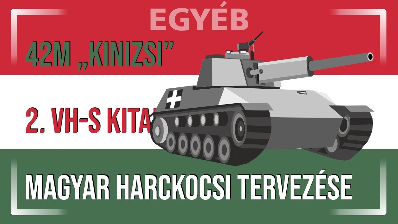 42M „Kinizsi” - 2. vh-s kitalált magyar harckocsi tervezése [EGYÉB]