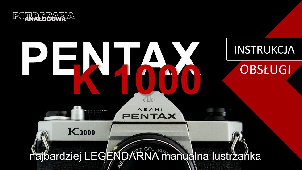 🎞 Pentax K1000 instrukcja obsługi - Fotografia Analogowa