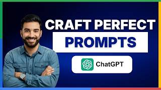 How to craft perfect prompts for ChatGPT 4[2026 Full Guide]