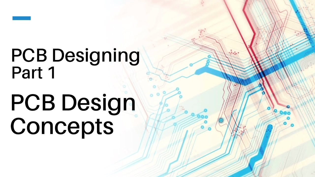 PCB Designing Tutorial #1 - PCB Design Concepts - YouTube
