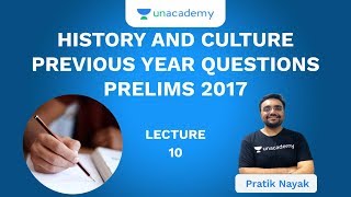 L10: History And Culture | Previous Year Questions 2017 Prelims | UPSC CSE 2020 | Pratik Nayak