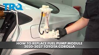 Information How to Replace Fuel Pump Module 2020-2027 Toyota Corolla News