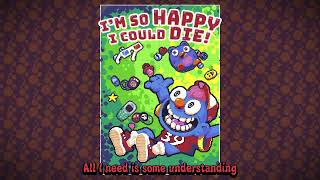 I'm So Happy I Could Die!