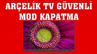 Arçelik TV Güvenli Mod Kapatma Nasıl Yapılır?