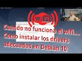 Cuando no funciona el Wifi.... como instalar los drivers adecuados en Debian 10.