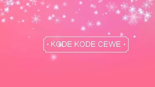 STORY WA||KODE-KODE CEWEK