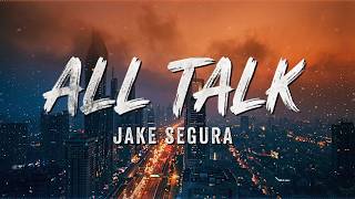 Jake Segura - All Talk (Lyrics Video) screenshot 5