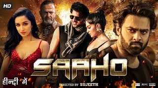 Saaho Full Movie In Hindi Dubbed | Prabhas | Shraddha Kapoor | Neil Nitin | Arun | Review & Facts