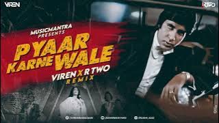 Pyaar Karne Wale Remix | Viren R Two | Retro DJ Song 2024 #135Banger