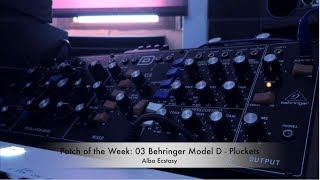PATCH of the WEEK 03: Behringer MODEL D - Pluckets