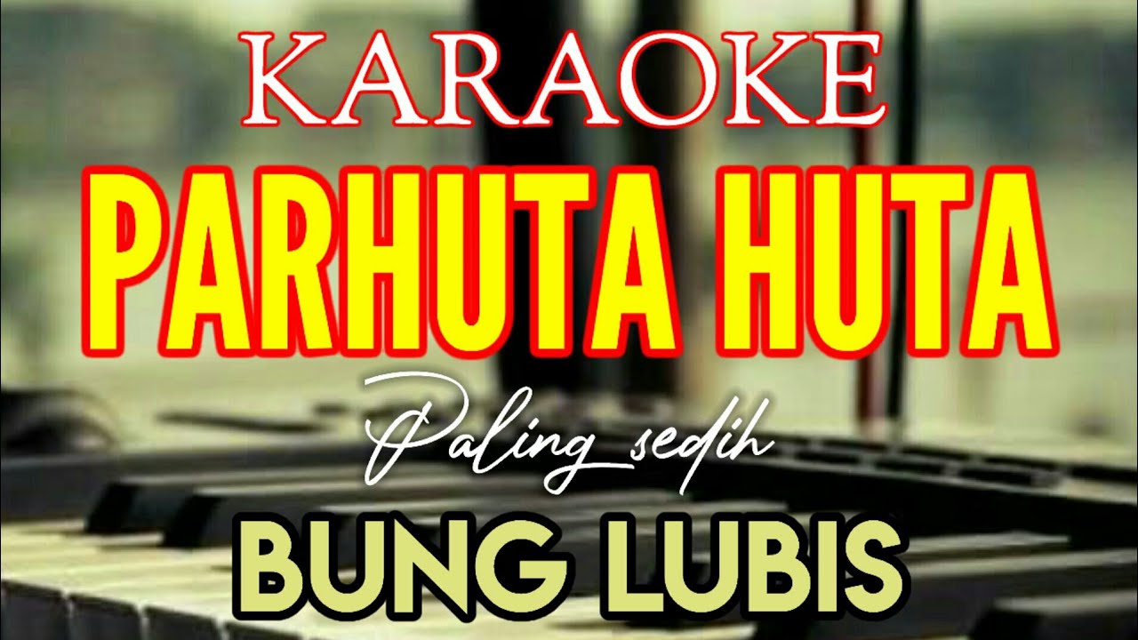 KARAOKE PARHUTA HUTA BUNG LUBIS [ Lirik ] Lagu tapsel