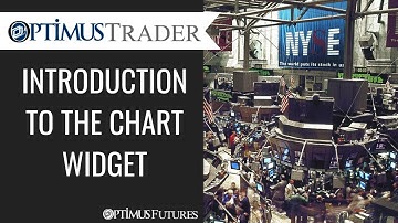 Optimus Trader - Introduction to the Chart Widget