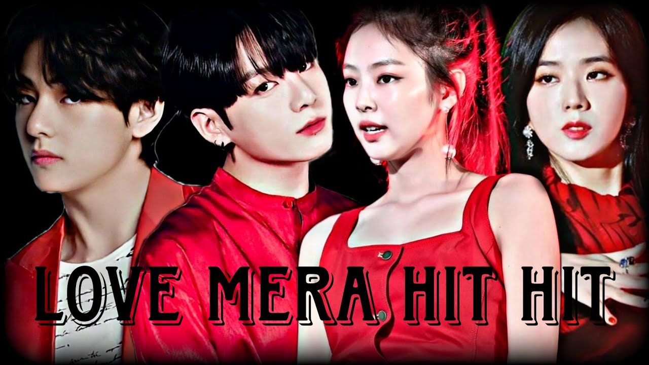 Love mera hit hit 💕💕//bts×blackpink //Korean mix //kpop