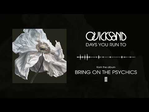 Quicksand - Days You Run To (Official Listening Video)