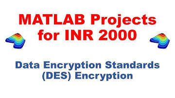 MATLAB Project - Data Encryption Standards (DES) Encryption