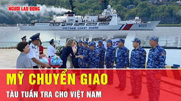 Mỹ chuyển giao tàu tuần tra thứ ba cho Cảnh sát biển Việt Nam | Tin tức