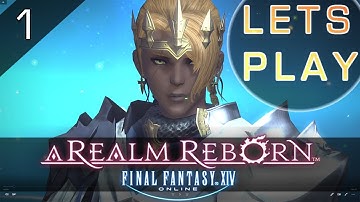 Lets Play FFXIV,  Part 1 (Paladin Immersive Playthrough)