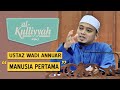 Al-Kuliyyah (2020) | Ep 2 - Manusia Pertama