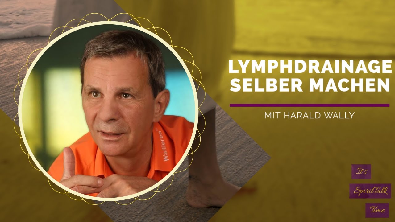 Lymphdrainage selber machen  Harald Wally   Its  SpiritTalk Time mit Melanie Jurak