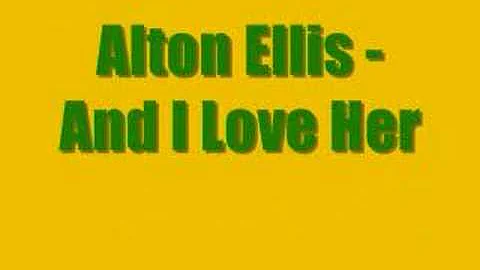Alton Ellis - And I Love Her