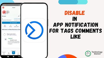 Disable In-App Notification for Tags, Comments, Likes on Business Suite |Technologyglance