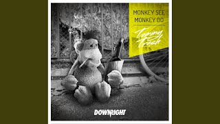 Monkey See Monkey Do (Nom De Strip Remix)