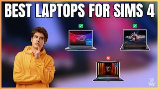 Best Laptops for Sims 4 - Gaming & Non-Gaming Picks for the Base Game, Expansions, and Mods