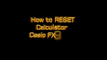 How to RESET CALCULATOR CASIO FX 991EX