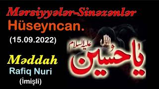 Məddah: Rafiq Nuri İmişli.  HÜSEYNCAN. (Mərsiyyə). 15.09.2022. Resimi