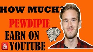 How much money does pewdiepie makes on