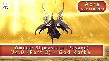 FFXIV | Omega: Sigmascape V4.0 (Savage) Part 2 - God Kefka | WHM PoV