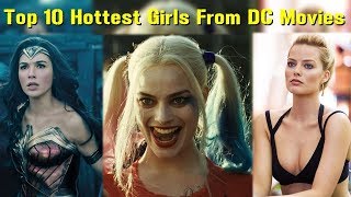 Top 10 Hottest Super Hero Girls From DC Comics Movies