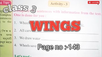 class 3 wings part 3 activitie 3 reading or activity slove page no -143
