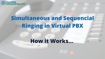 How Simultaneous and Sequencial Ringing in Virtual PBX Works | TollFreeForwarding.com