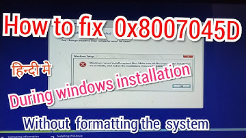 How to fix 0x8007045D II Error II During windows installation II Without formatting the system.