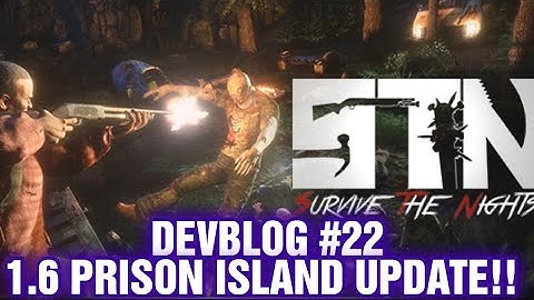 Survive The Nights Devblog #22 1.6 Prison Update !!